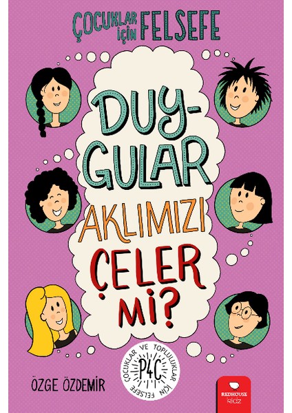 Duygular Aklımızı Çeler Mi? (Ciltli) - Özge Özdemir