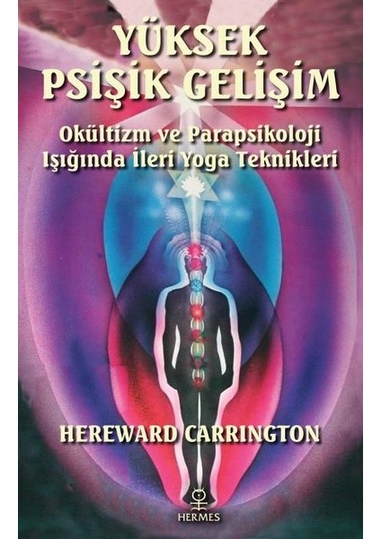 Yüksek Psişik Gelişim - Hereward Carrington