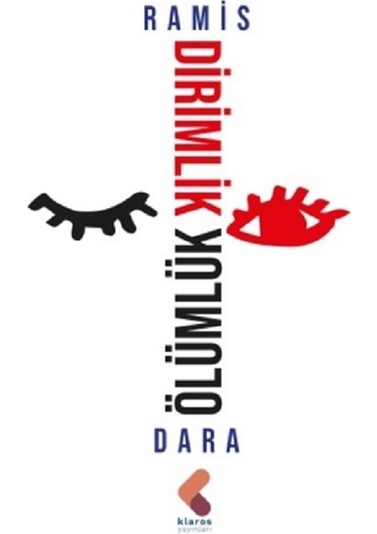 Ölümlük Dirimlik - Ramis Dara