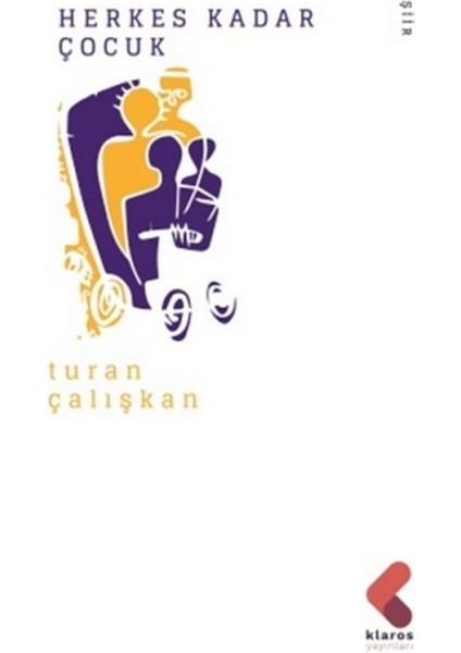 Herkes Kadar Çocuk - Turan Çalışkan