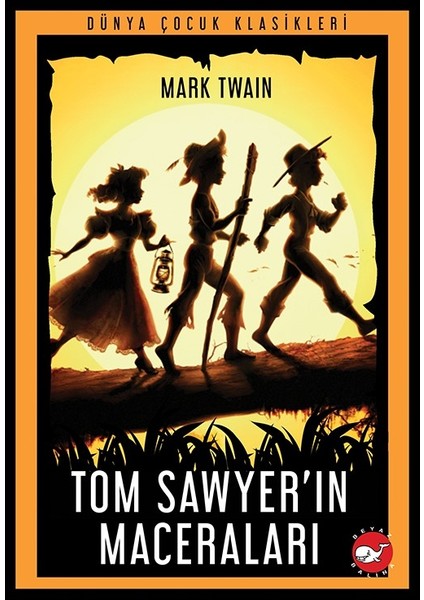 Tom Sawyer’ın Maceraları - Mark Twain