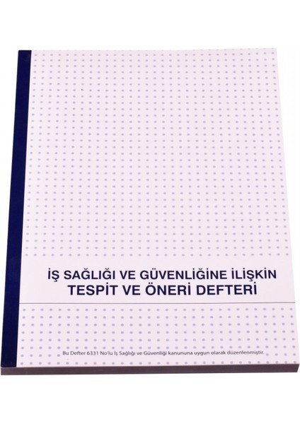Iş Saglık Guvenlıkıne Ilıskın Tespıt Onerı Defteri