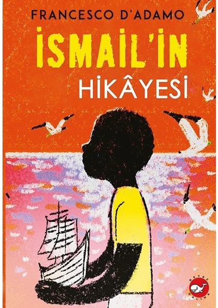 İsmail'in Hikâyesi (Ciltli) - Francesco D'adamo