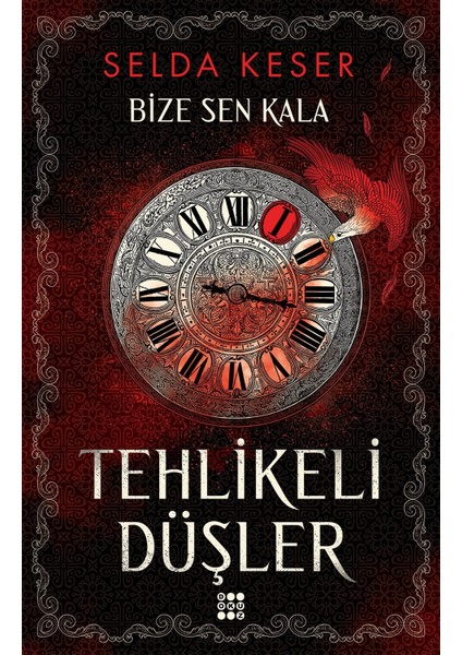 Bize Sen Kala 1 - Tehlikeli Düşler - Selda Keser