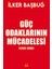 Güç Odaklarının Mücadelesi (1299-1980) - İlker Başbuğ 1