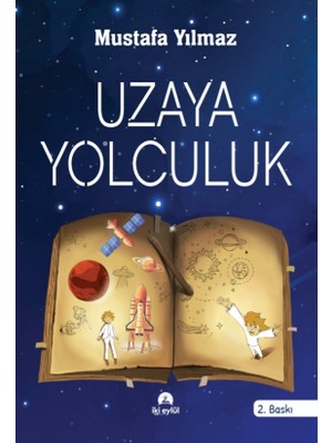 Uzaya Yolculuk - Mustafa Yılmaz