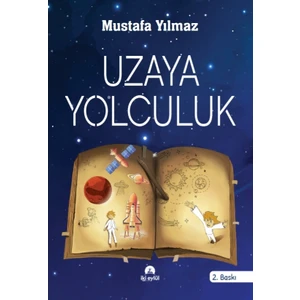 Uzaya Yolculuk - Mustafa Yılmaz