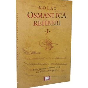 Kolay Osmanlıca Rehberi 1 (Ciltli)