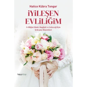 Iyileşen Evliliğim - Hatice Kübra Tongar