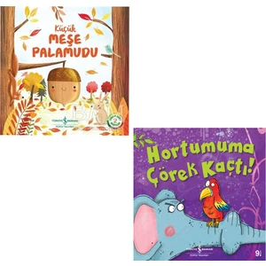 Küçük Meşe Palamudu+Hortumuma Çörek Kaçtı