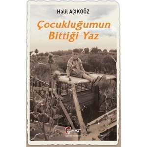 Çocukluğumun Bittiği Yaz - Halil Açıkgöz
