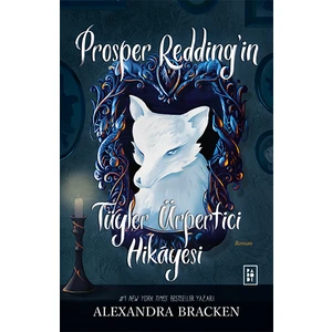 Prosper Redding’in Tüyler Ürpertici Hikâyesi - Alexandra Bracken