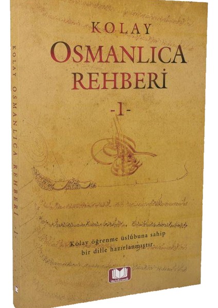 Kolay Osmanlıca Rehberi 1 (Ciltli)