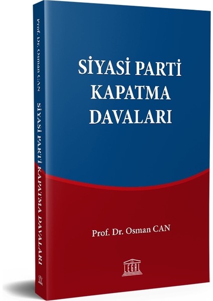 Siyasi Parti Kapatma Davaları - Osman Can