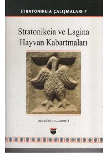 Bilgin Kültür Sanat Yayınları Stratonikeia ve Lagina Hayvan Kabartmaları (Ciltli)