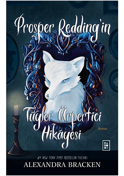 Prosper Redding’in Tüyler Ürpertici Hikâyesi - Alexandra Bracken