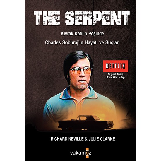 The Serpent Richard Neville & Julie Clarke Kitabı ve Fiyatı
