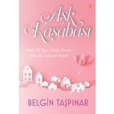 Aşk Kasabası - Belgin Taşpınar
