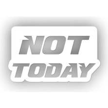 Stickrmarket Not Today Sticker 10 x 6 cm