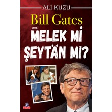 Bill Gates Melek Mi Şeytan Mı? - Ali Kuzu