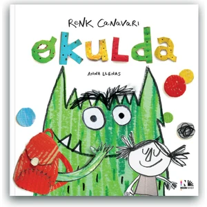 Renk Canavarı Okulda - Anna Llenas