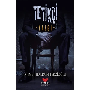 Tetikçi - Ahmet Haldun Terzioğlu