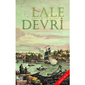 Lale Devri - Ahmet Refik Altınay