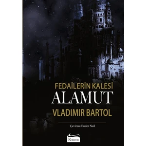 Alamut: Fedailerin Kalesi (Bez Ciltli) - Vladimir Bartol