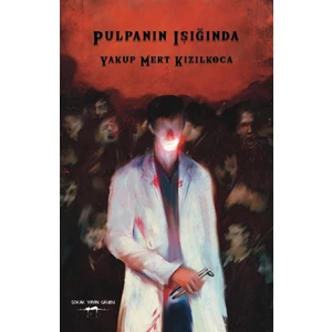 Pulpanın Işığında - Yakup Mert Kızİlkoca