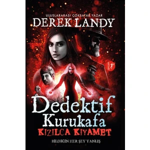Dedektif Kurukafa Kızılca Kıyamet Bildiğin Her Şey Yanlış - Derek Landy