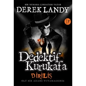 Dedektif Kurukafa Diriliş - Ölü Bir Adamı Tutamazsınız - Derek Landy