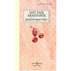 Şimdi Sevişme Vakti - Ciltli - Sait Faik Abasıyanık
