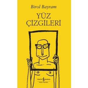 Yüz Çizgileri - Birol Bayram