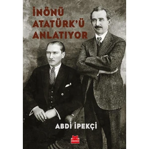 İnönü Atatürk'ü Anlatıyor - Abdi İpekçi