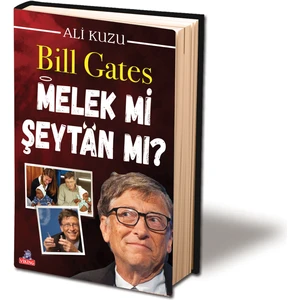 Bill Gates Melek Mi Şeytan Mı? - Ali Kuzu