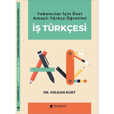 Yabancılar Için Özel Amaçlı Türkçe Öğretimi Iş Türkçesi - Kitabı