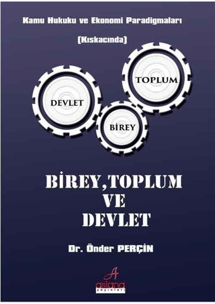 Birey Toplum ve Devlet - Önder Perçin