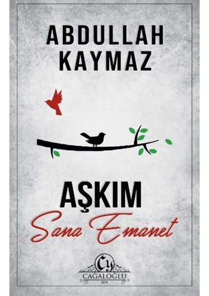 Aşkım Sana Emanet - Abdullah Kaymaz