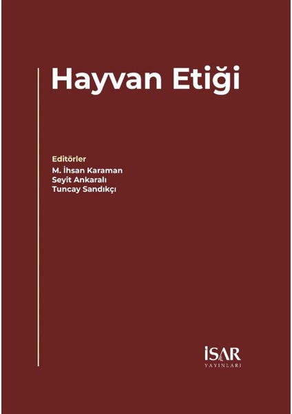 Hayvan Etiği - M. Ihsan Karaman