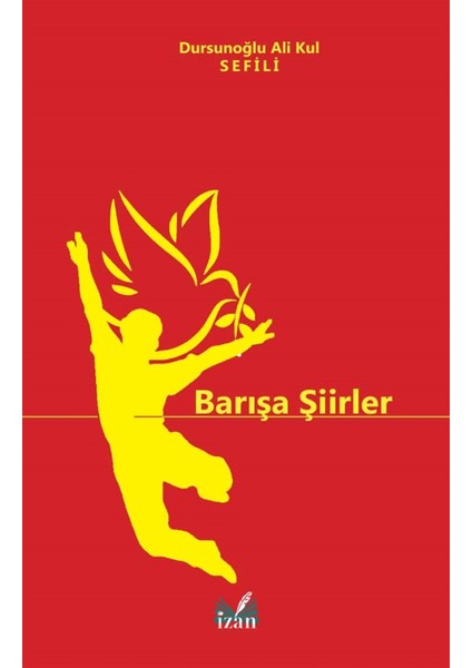 Barışa Şiirler - Dursunoğlu Ali Kul Sefili