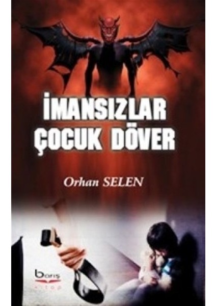 Imansızlar Çocuk Döver - Orhan Selen