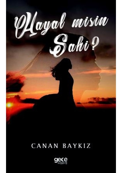 Hayal Misin Sahi? - Canan Baykız