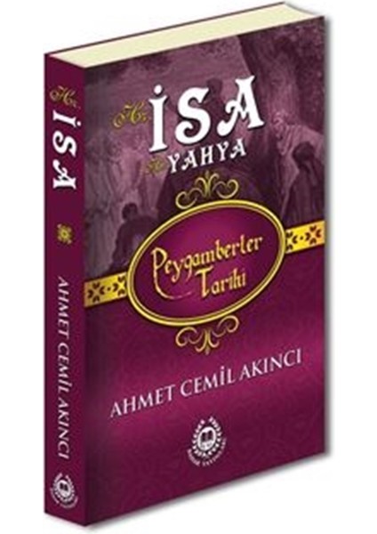 Peygamberler Tarihi Hz.isa Hz.yahya - Ahmet Cemil Akıncı