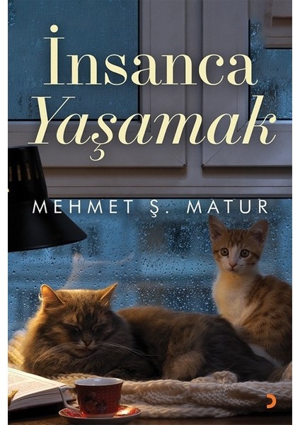 İnsanca Yaşamak - Mehmet Ş. Matur