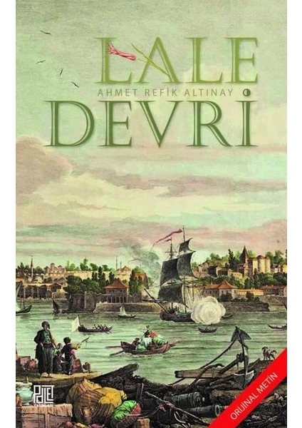 Lale Devri - Ahmet Refik Altınay