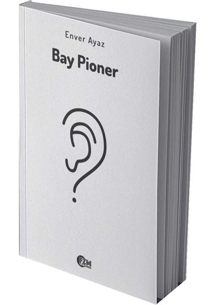 Bay Pioner - Enver Ayaz