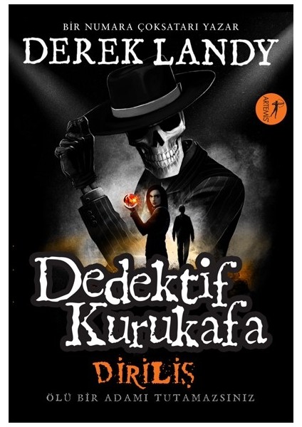 Dedektif Kurukafa Diriliş - Ölü Bir Adamı Tutamazsınız - Derek Landy