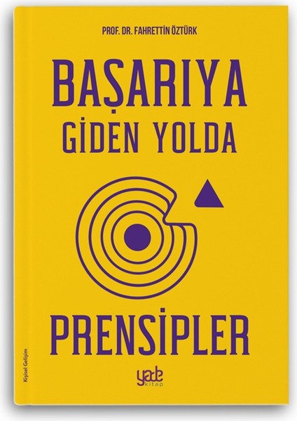 Başarıya Giden Yolda Prensipler - Fahrettin Öztürk