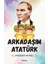 Arkadaşım Atatürk - Aydoğan Yavaşlı 1