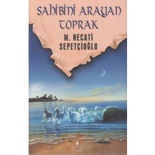 Sahibini Arayan Toprak - Mustafa Necati Sepetçioğlu